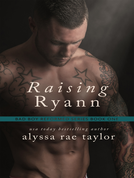 Cover image for Raising Ryann (Bad Boy Reformed 1)